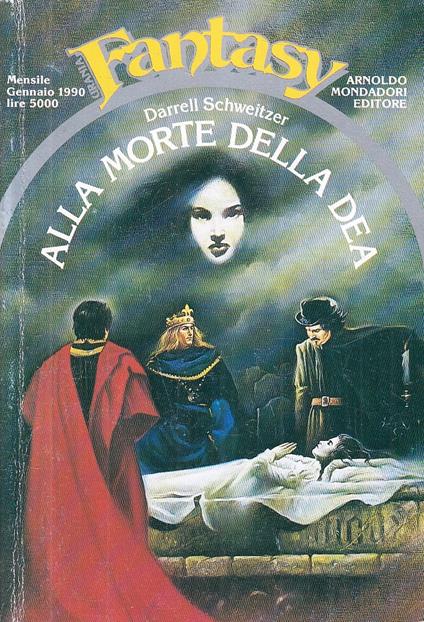 Urania Fantasy N.20 Alla Morte Della Dea- Schweitzer- Mondadori- 1990- B-Xfs - copertina
