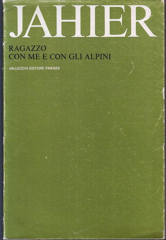 Ragazzo Con Me E Con Gli Alpini- Jahier- Vallecchi- Opere 3-- 1967- B-Yfs170 - copertina