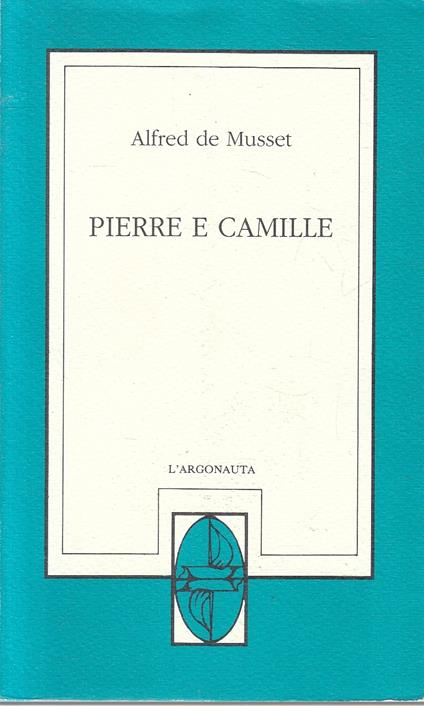Pierre E Camille - Alfred De Musset - L'Argonauta - Alfred de Musset - copertina