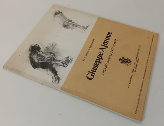 Giuseppe Ajmone Scelta Di Opere Dal 1977 Al 1982 Catalogo Mostra - Xfs169 - copertina