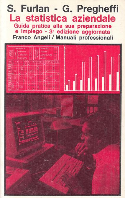 La Statistica Aziendale- Furlan Pregheffi - Franco Angeli- Manuali- B- Yfs40 - copertina