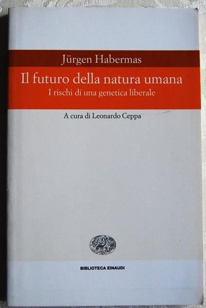 Il Futuro Della Natura Umana. I Rischi Di Una Genetica Liberale - Jürgen Habermas - copertina