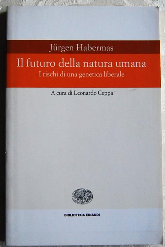 Il Futuro Della Natura Umana. I Rischi Di Una Genetica Liberale - Jürgen Habermas - copertina