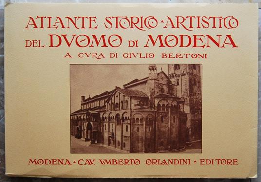 Atlante Storico Artistico Del Duomo Di Modena - Giulio Bertoni - copertina
