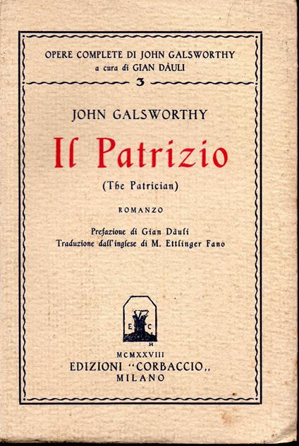 Il Patrizio (The patrician) Prefazione di Gian Dauli - John Galsworthy - copertina