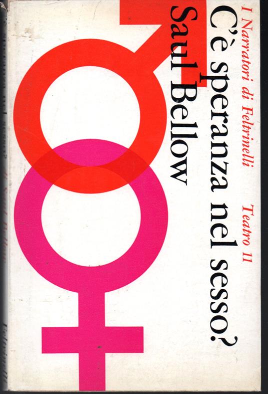 C'è speranza nel sesso? Tre atti unici - Saul Bellow - copertina