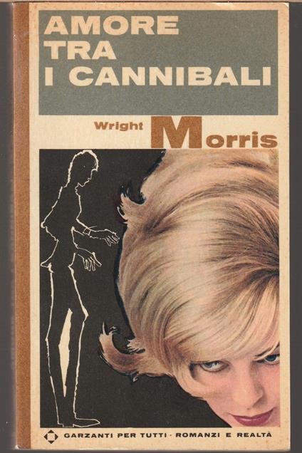 Amore tra i cannibali - Wright Morris - copertina