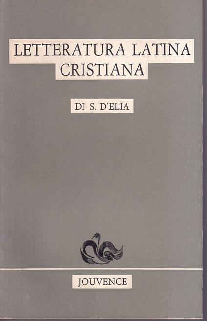 Letteratura latina cristiana - Salvatore D'Elia - copertina
