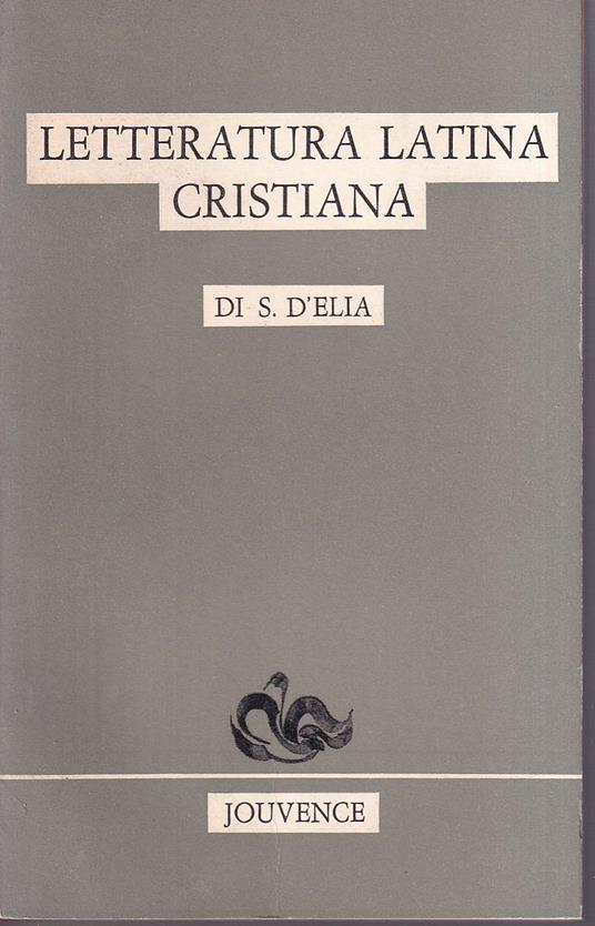 Letteratura latina cristiana - Salvatore D'Elia - copertina