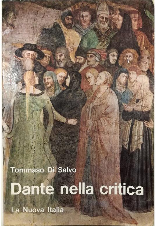 Dante nella critica Antologia di passi su Dante e il suo tempo - Tommaso Di Salvo - copertina