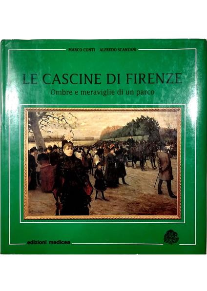 Le Cascine di Firenze Ombre e meraviglie di un parco - copertina