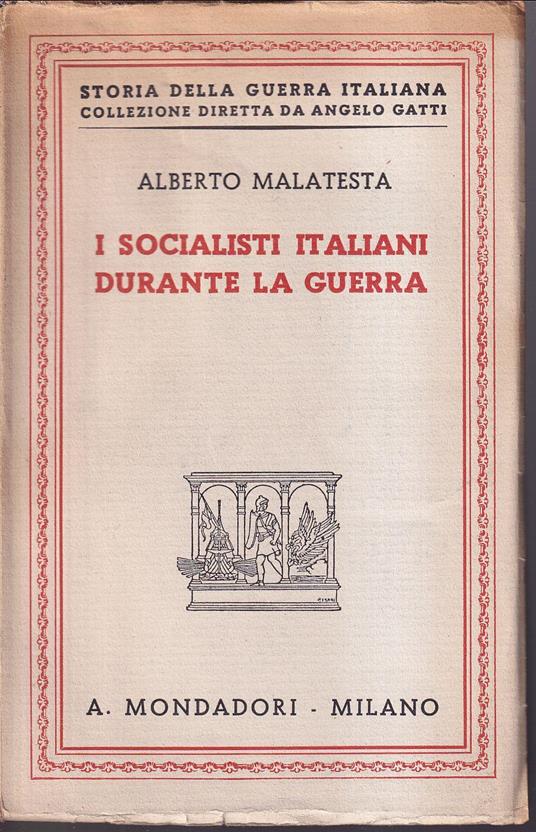 I socialisti italiani durante la guerra - Alberto Malatesta - copertina