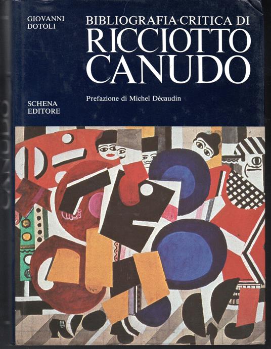 Bibliografia critica di Ricciotto Canudo Prefazione di Michel Decaudin - Giovanni Dotoli - copertina