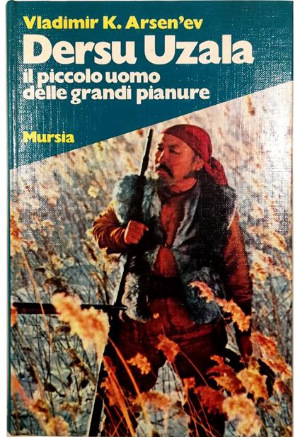Dersu Uzala Il piccolo uomo delle grandi pianure - Vladimir K. Arsen'ev - copertina