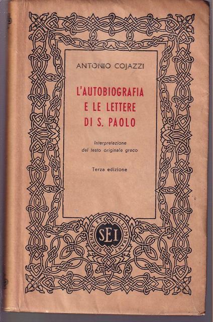 L' autobiografia e le Lettere di S. Paolo Interpretazione del testo originale greco Terza edizione - Antonio Cojazzi - copertina