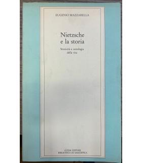 Nietzsche e la storia. Storicità e ontologia della vita - Eugenio Mazzarella - copertina