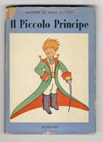 Il Piccolo Principe, di Antoine Saint-Exupéry. Dieci tavole a colori e disegni dell'autore