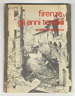Firenze: gli anni terribili, dal 1940 all'emergenza