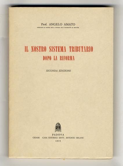 Il nostro sistema tributario dopo la riforma. Seconda edizione - Angelo Amato - copertina