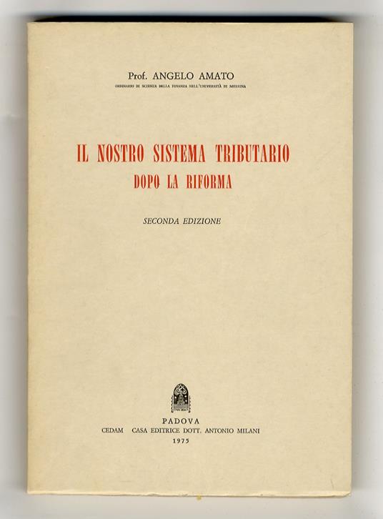 Il nostro sistema tributario dopo la riforma. Seconda edizione - Angelo Amato - copertina
