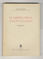 Le libertà nella Costituzione. Lezioni. [Unito]: Appendice di aggiornamento