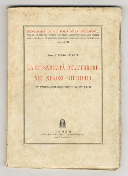 scusabilità dell'errore nei negozi giuridici. Con particolare riferimento ai contratti - Adriano De Cupis - copertina