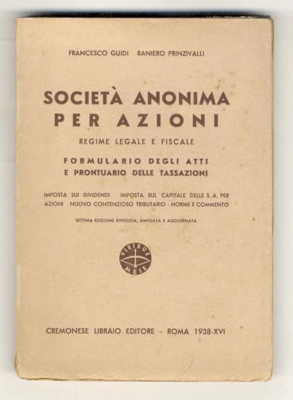 Società anonima per azioni. Regime legale e fiscale. Formulario degli atti e prontuario delle tassazioni - copertina