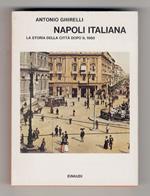 Napoli italiana. La storia della città dopo il 1860