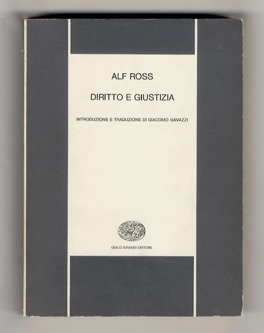 Diritto e giustizia. Introduzione e traduzione di Giacomo Gavazzi - Alf Ross - copertina