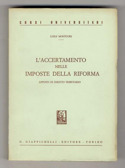 L' accertamento nelle imposte della riforma. Appunti di diritto tributario - copertina