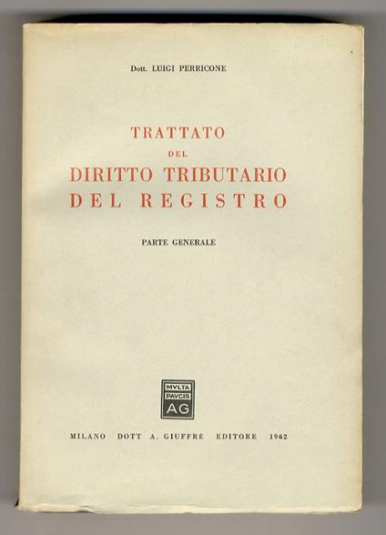 Trattato del diritto tributario del registro. Parte generale - Luigi Perrone - copertina