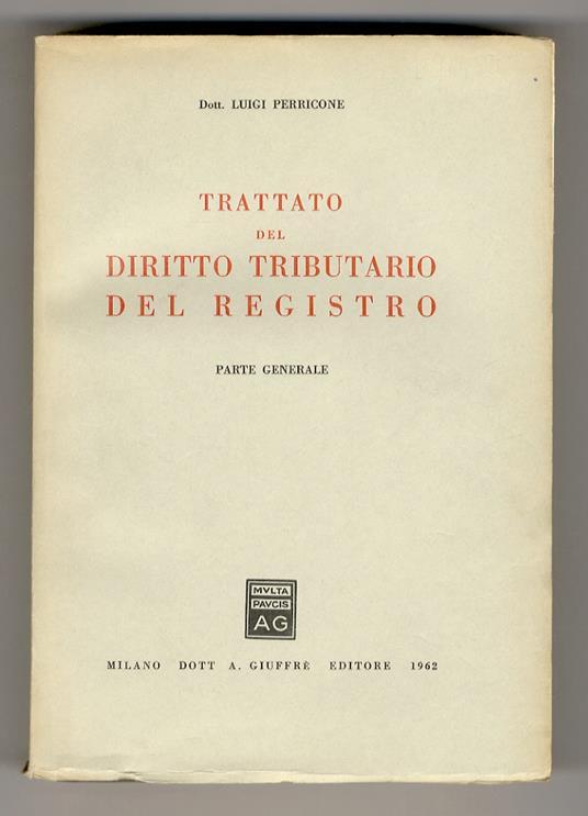 Trattato del diritto tributario del registro. Parte generale - Luigi Perrone - copertina