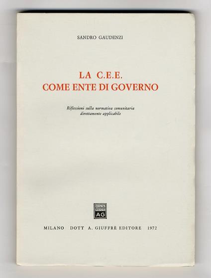 C.E.E. come Ente di Governo. Riflessioni sulla normativa comunitaria direttamente applica- bile - copertina
