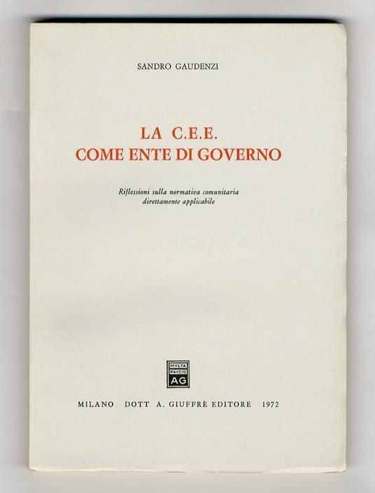C.E.E. come Ente di Governo. Riflessioni sulla normativa comunitaria direttamente applica- bile - copertina