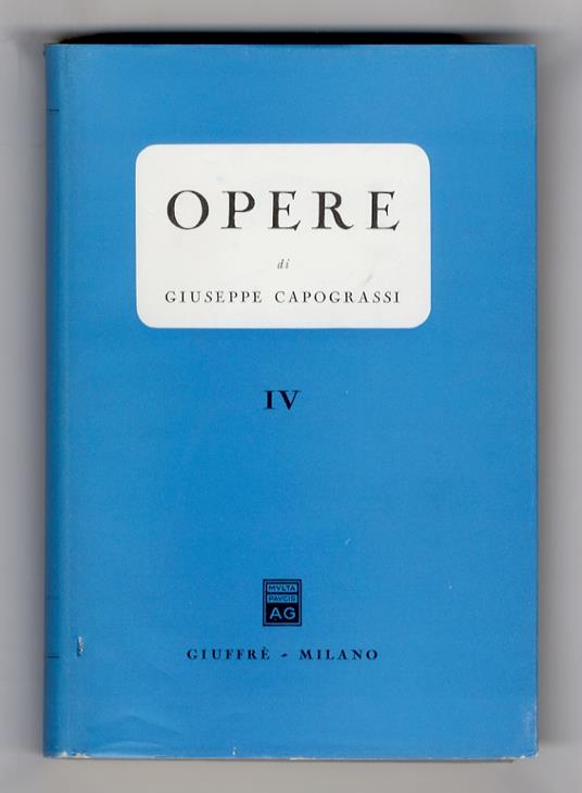 Opere. Volume IV: Saggi - Giuseppe Capograssi - copertina