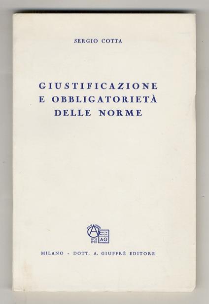 Giustificazione e obbligatorietà delle norme - Sergio Cotta - copertina