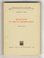 Questioni in tema di decreti-legge. Parte prima [Unica parte pubblicata]