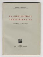 giurisdizione amministrativa. Concetto ed oggetto