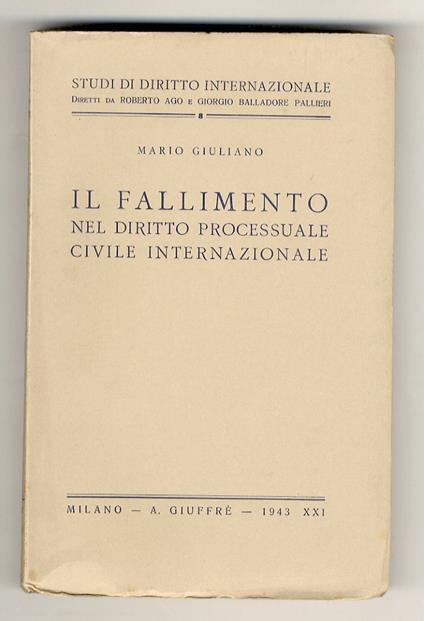 Il fallimento nel diritto processuale civile internazionale - Mario Giuliano - copertina