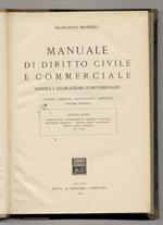 Manuale di diritto civile e commerciale. (Codici e legislazione complementare). Settima edizione aggiornata e ampliata. Ristampa emendata. Volume primo [- volume terzo]