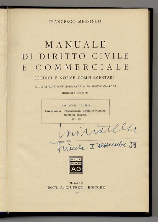 Manuale di diritto civile e commerciale. (Codici e legislazione complementare). Ottava edizione, ampliata e in parte rifatta. Ristampa emendata. Volume primo: art. 1-48 [- volume terzo, parte seconda: art. 170-211] - Francesco Messineo - copertina