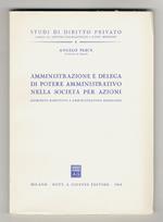 Amministrazione e delega di potere amministrativo nella società per azioni. (Comitato esecutivo e amministratore delegato)