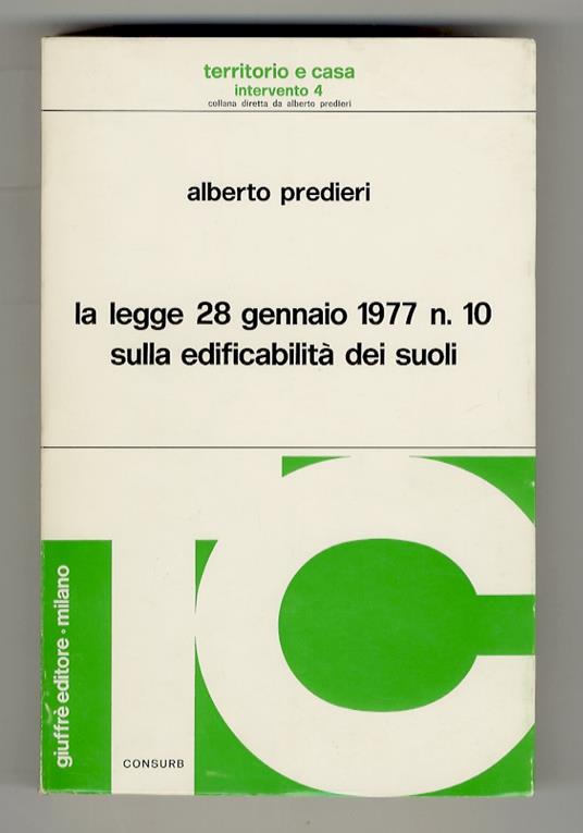 legge 28 gennaio 1977 n. 10 sulla edificabilità dei suoli - Alberto Predieri - copertina