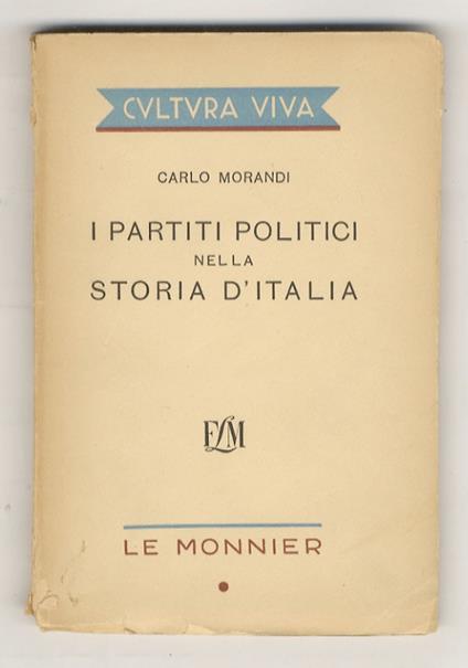 I Partiti politici nella storia d'Italia - Carlo Morandi - copertina
