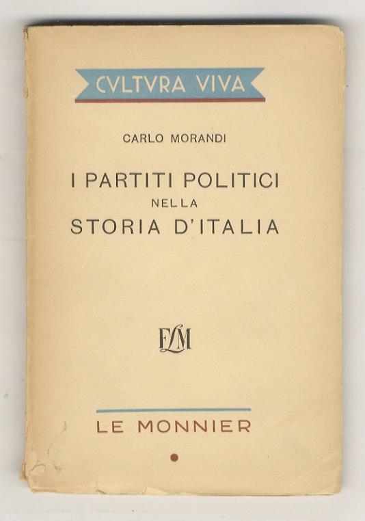 I Partiti politici nella storia d'Italia - Carlo Morandi - copertina