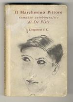 Il marchesino pittore. Prefazione di Sandro Zanotto
