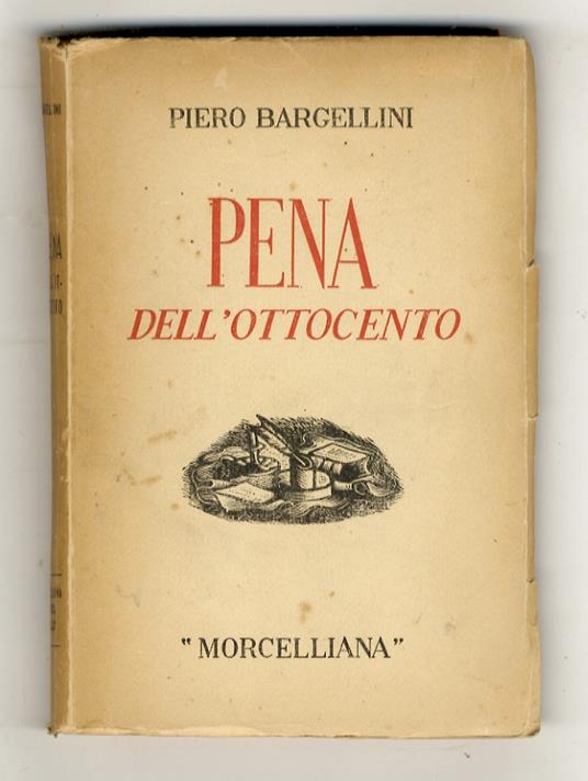 Pena dell'Ottocento. II edizione. [Incisioni in legno di Pietro Parigi] - Piero Bargellini - copertina