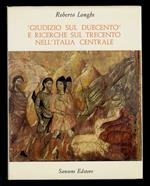 “Giudizio sul Duecento” e ricerche sul Trecento nell'Italia Centrale. 1939-1970. [...]. Con 300 illustrazioni