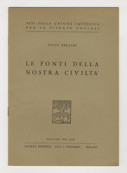 Le fonti della nostra civiltà - Luigi Bellini - copertina