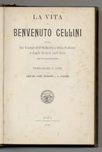 Vita di Benvenuto Cellini Seguita dai Trattati dell'Oreficeria e della Scultura e dagli Scritti sull'Arte. Prefazione e note di Arturo Jahn Rusconi e A. Valeri